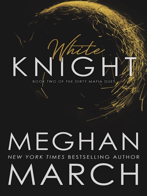 Title details for White Knight by Meghan March - Available